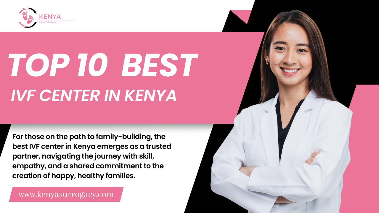 Best IVF Center in Kenya